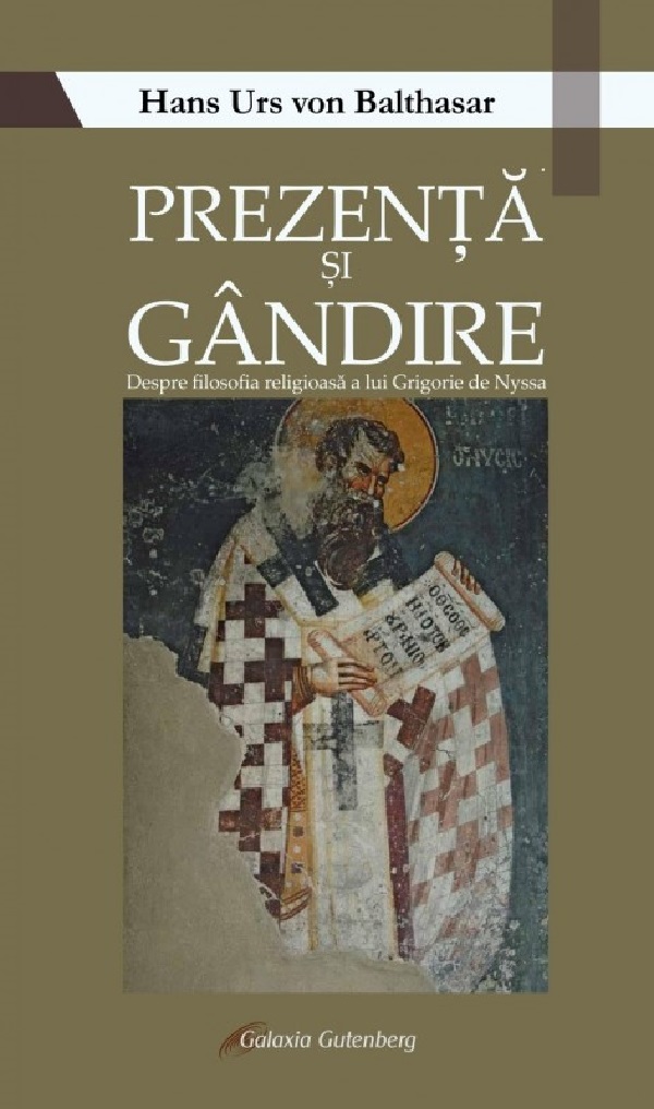 Prezenta si gandire. Despre filosofia religioasa a lui Grigorie de Nyssa