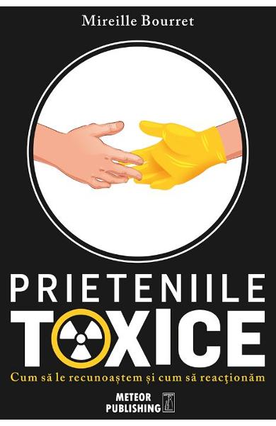 Prieteniile toxice