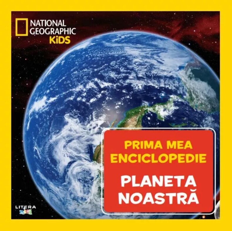 Prima mea enciclopedie. Planeta noastra