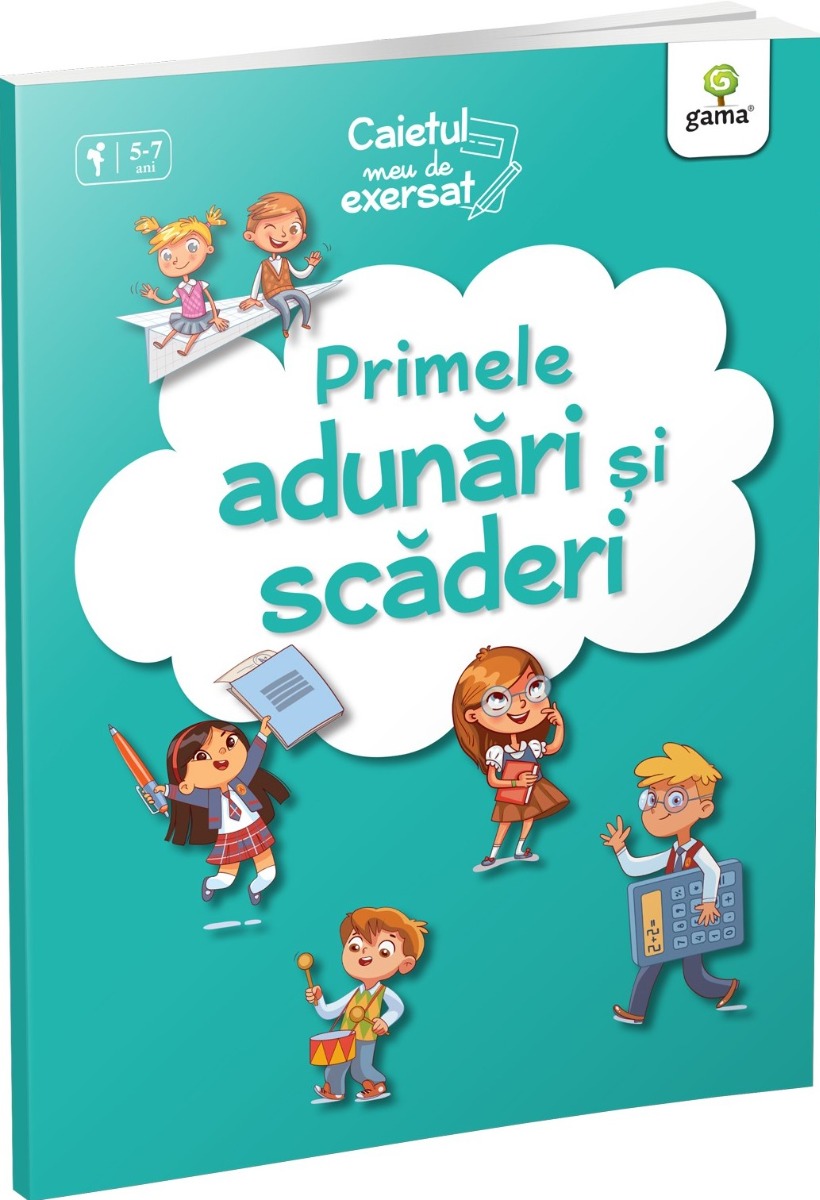 Primele adunări și scăderi. Caietul meu de exersat