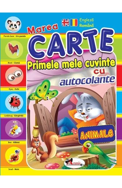 Primele mele cuvinte cu autocolante. Animalele ( engleza-romana)