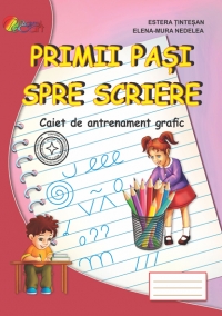 Primii pasi spre scriere. Caiet de antrenament grafic