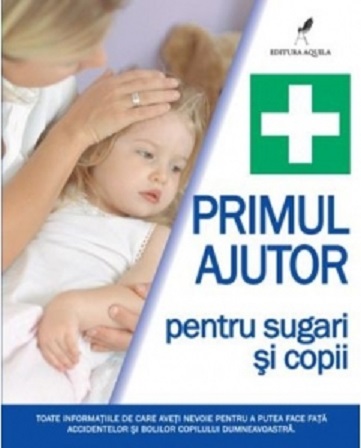 Primul ajutor pentru sugari si copii