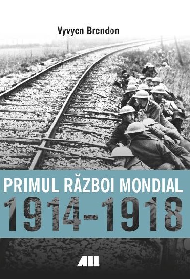 Primul Razboi Mondial. 1914-1918