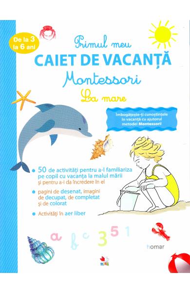 Primul meu caiet de vacanta Montessori. La mare