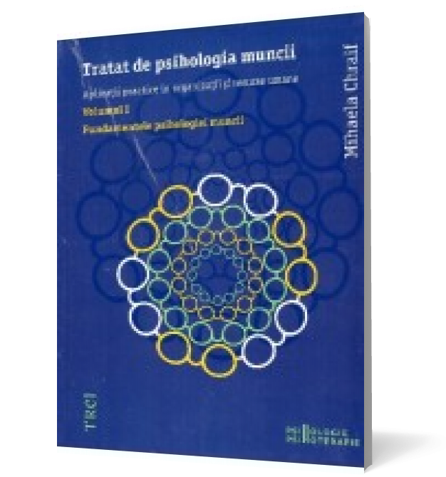 Tratat de psihologia muncii. Vol I - Fundamentele psihologiei muncii