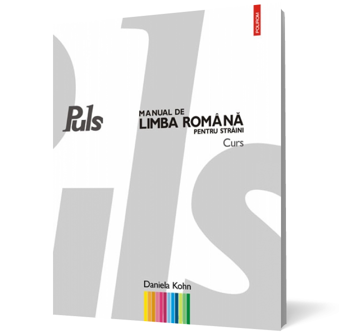 Puls. Manual de limba română pentru străini. Curs