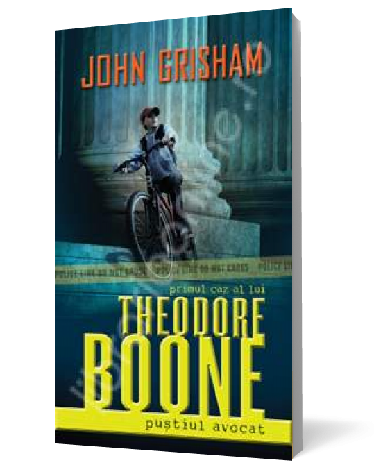 Primul caz al lui Theodore Boone. Puştiul avocat