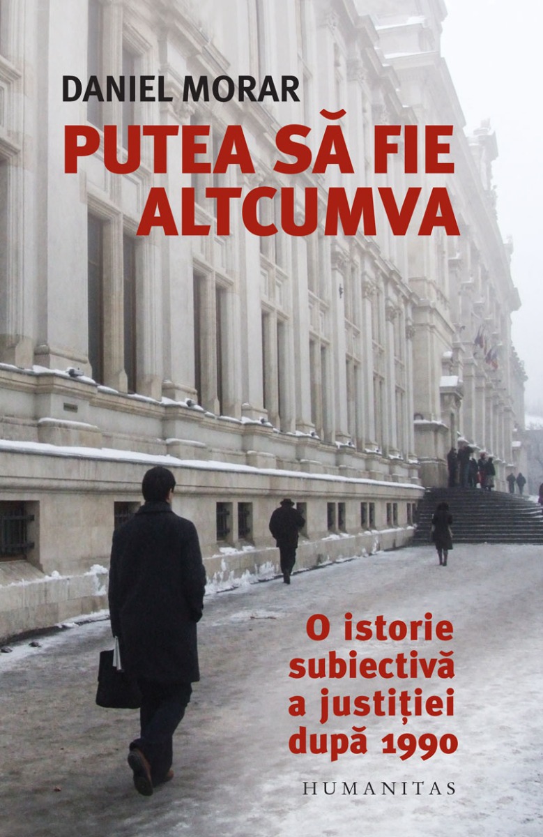 Putea să fie altcumva. O istorie subiectivă a justiției după 1990