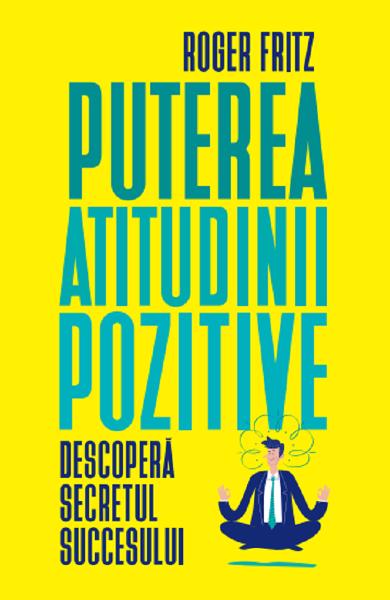 Puterea atitudinii pozitive