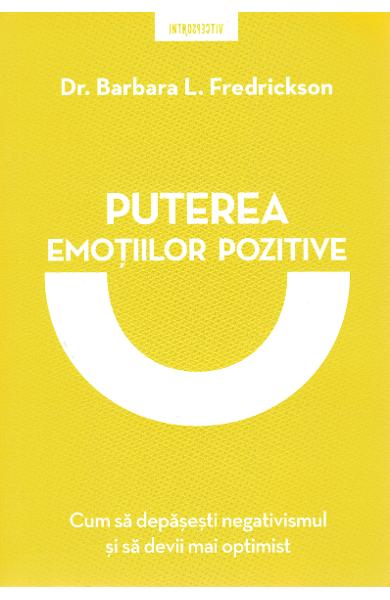 Puterea emotiilor pozitive