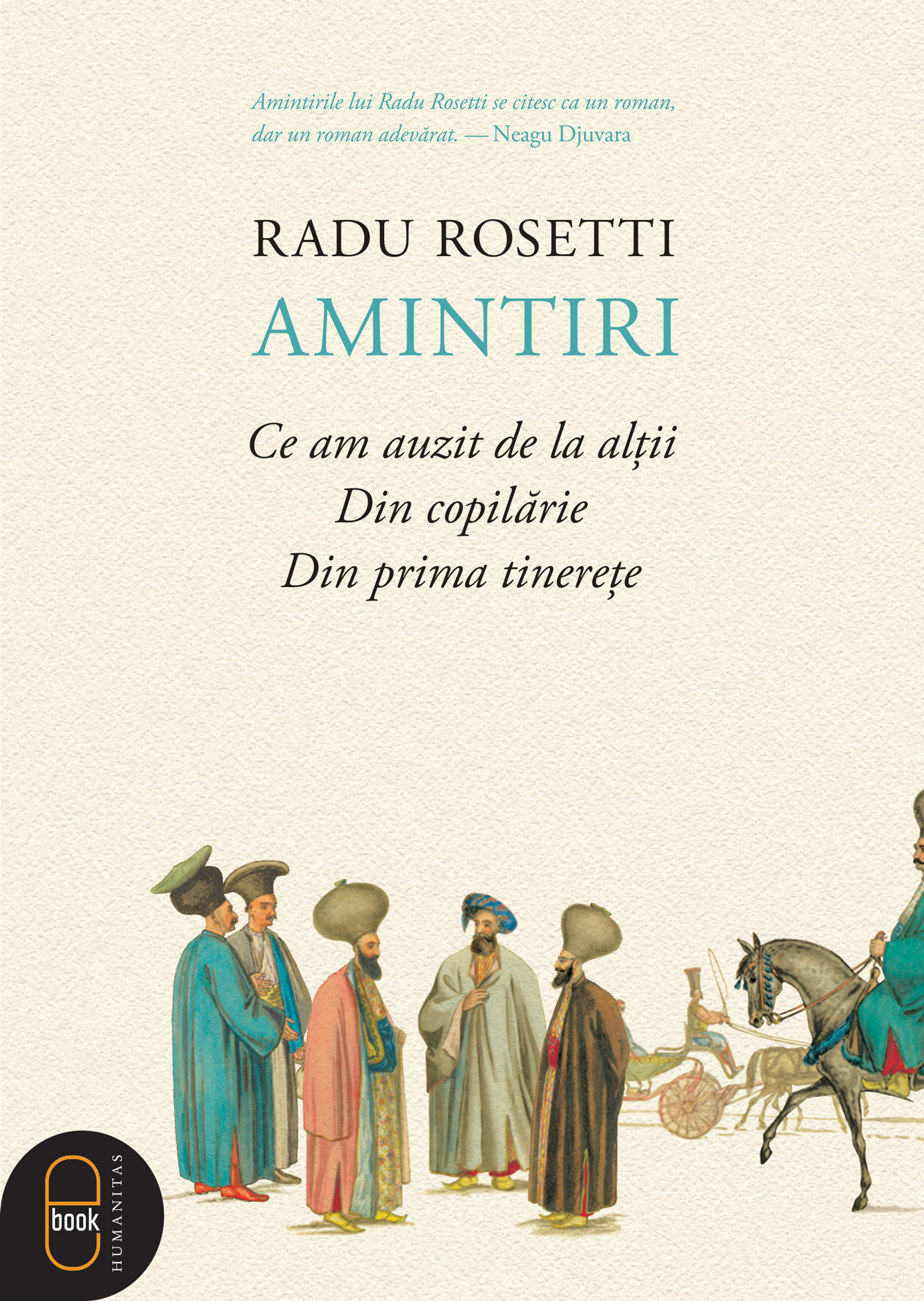 Amintiri. Ce am auzit de la altii. Din copilarie. Din prima tinerete (epub)