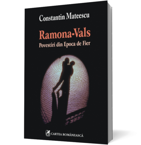 Ramona-Vals. Povestiri din Epoca de Fier