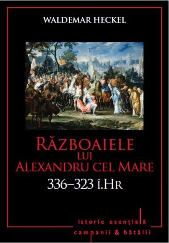 Razboaiele lui Alexandru cel Mare 336-323 i.Hr.