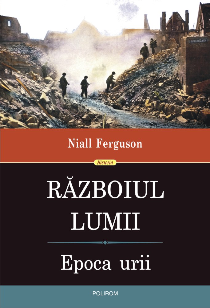 Razboiul Lumii. Epoca urii