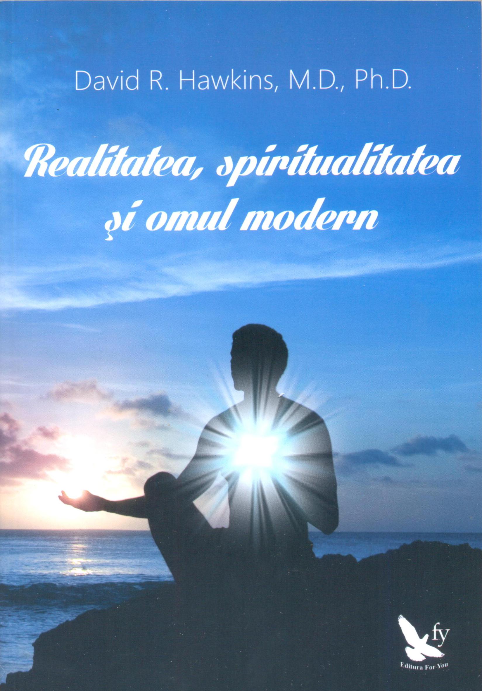 Realitatea, spiritualitatea și omul modern