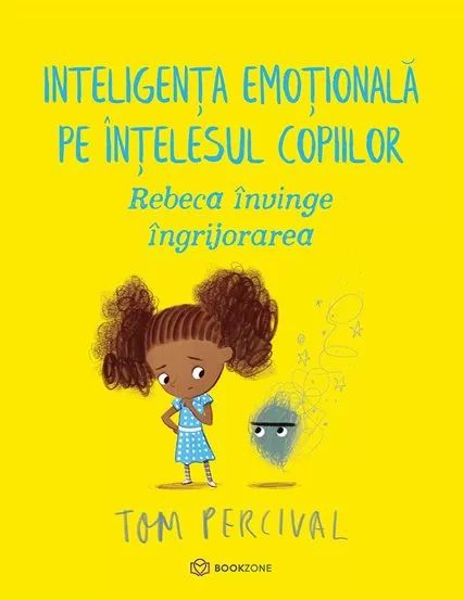 Rebeca invinge ingrijorarea. Inteligenta emotionala pe intelesul copiilor