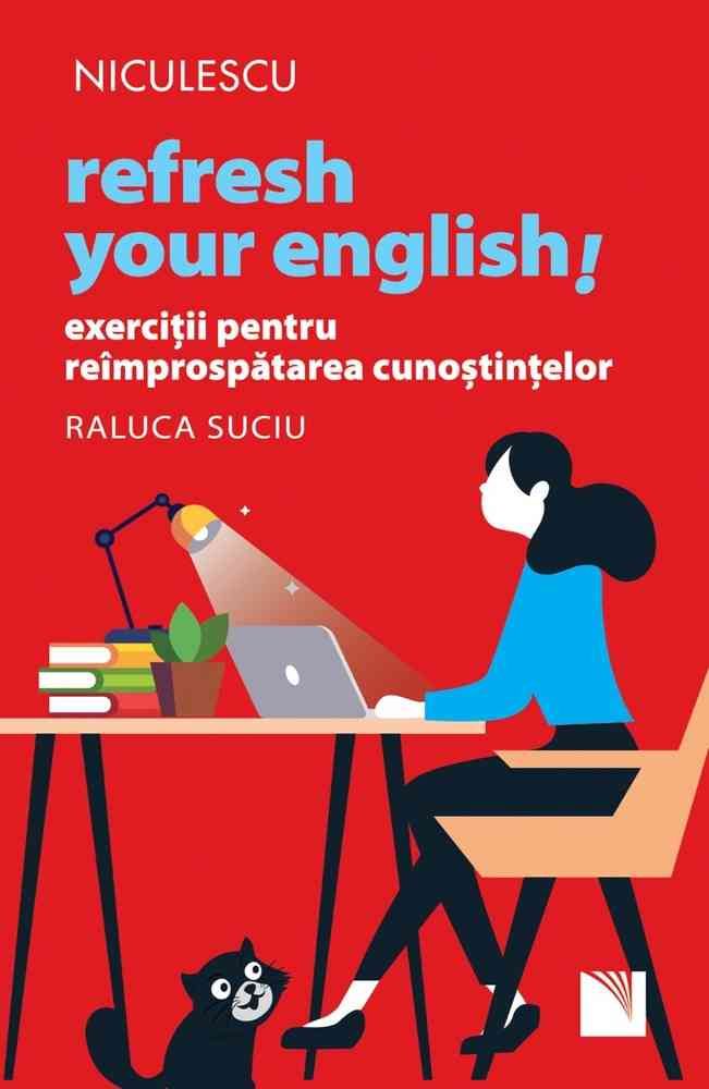 Refresh your English! Exerciții pentru reîmprospătarea cunoștințelor