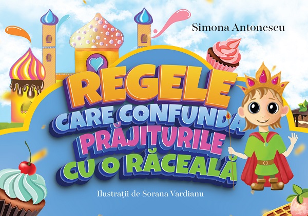 Regele care confunda prăjiturile cu o răceală