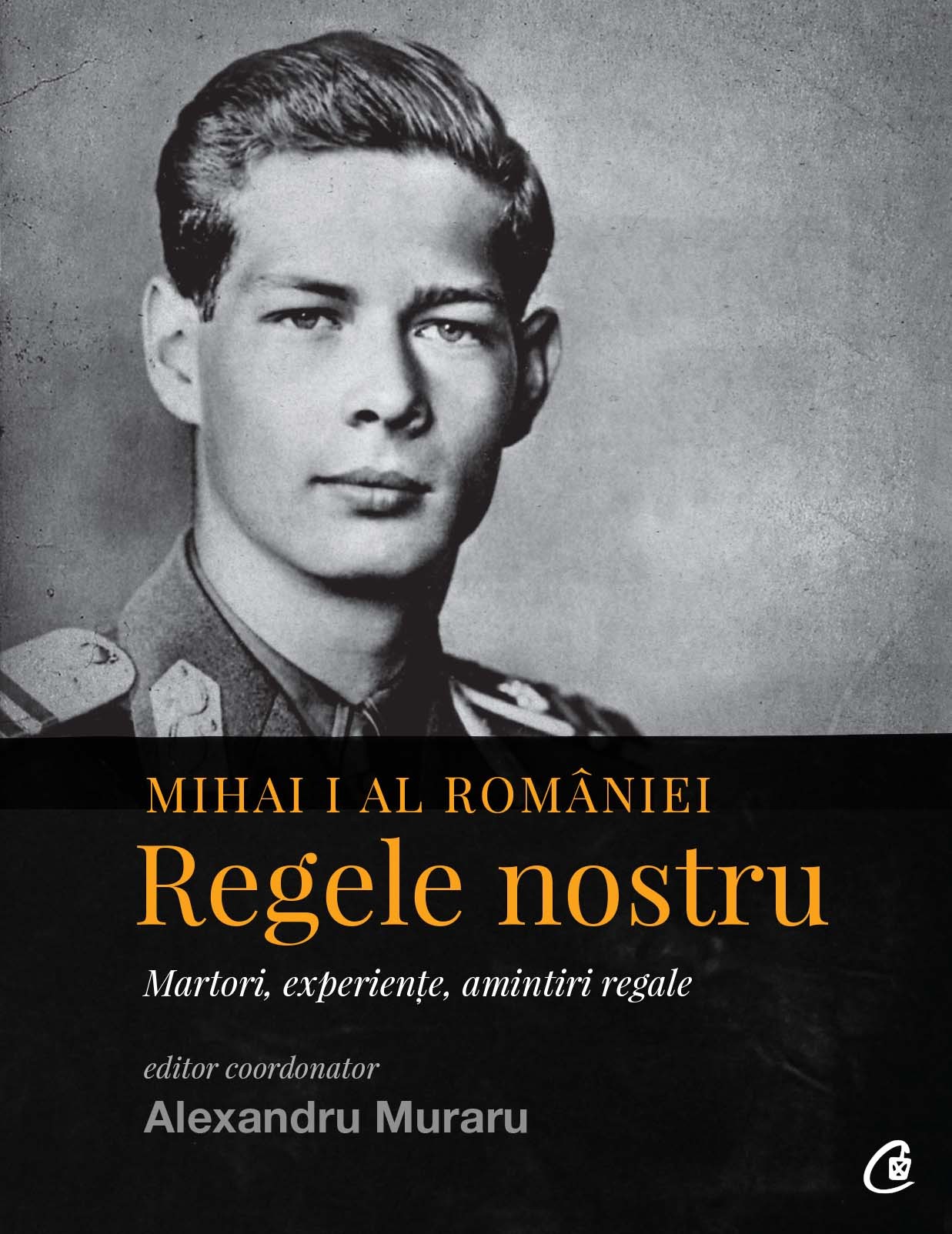 Mihai I al României. Regele nostru