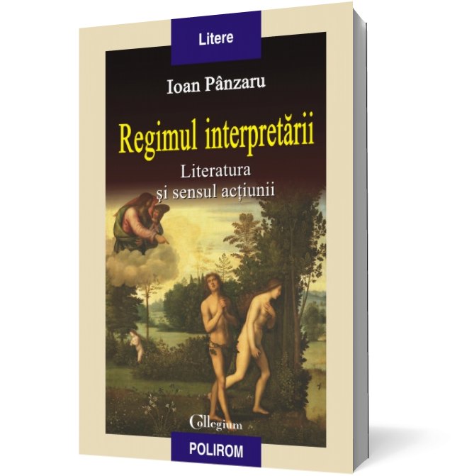 Regimul interpretării: literatura şi sensul actiunii