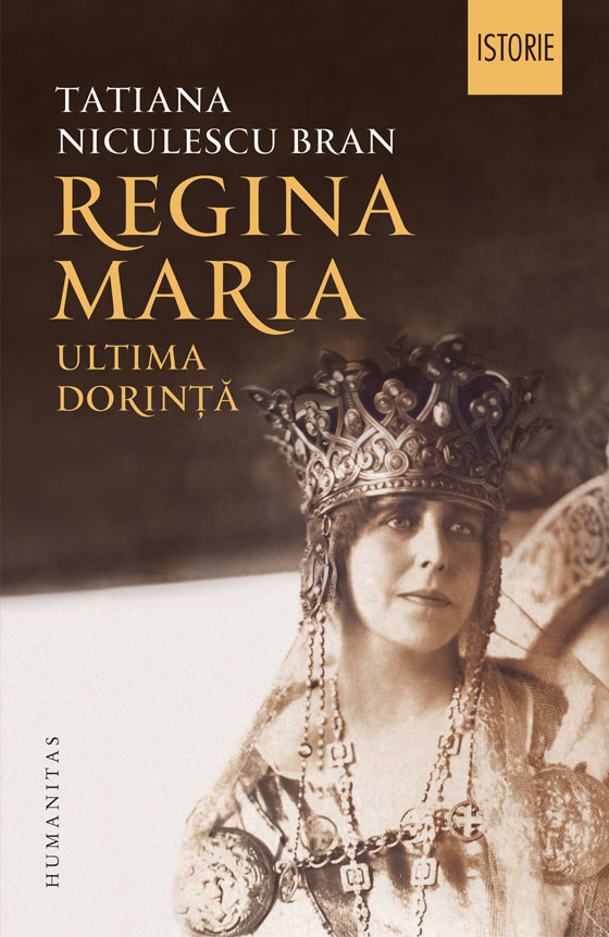 Regina Maria. Ultima dorinta.