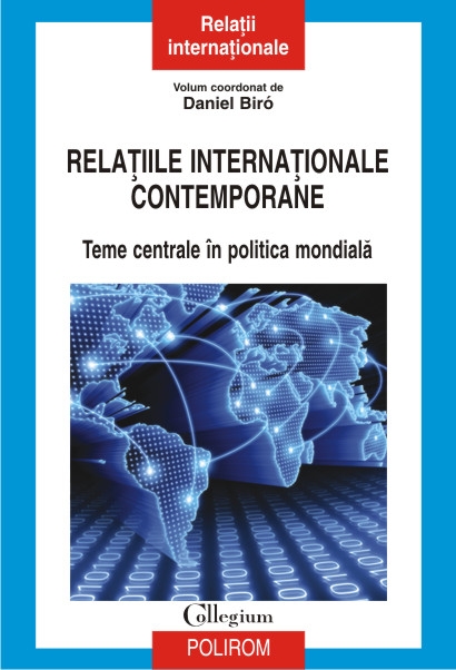 Relaţiile internaţionale contemporane. Teme centrale în politica mondială