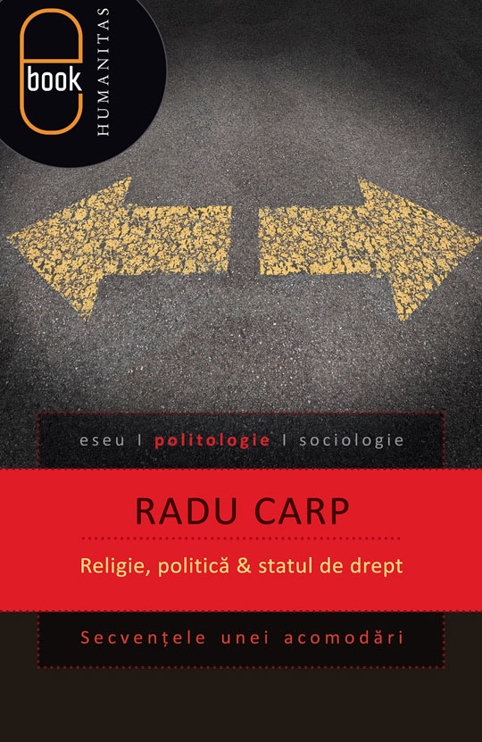 Religie, politica si statul de drept. Secventele unei acomodari (pdf)