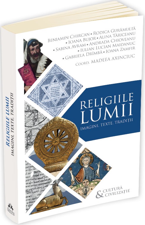 Religiile lumii. Imagini, texte, traditii