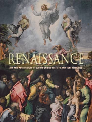 Renaissance: Art and Architecture in Europe during the 15th and 16th Centuries