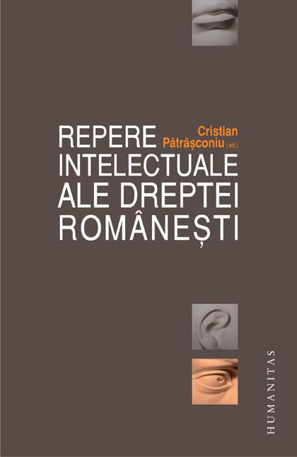 Repere intelectuale ale dreptei romanesti