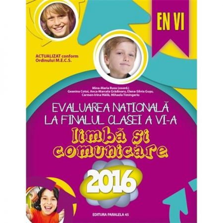 Evaluare nationala 2016. Limba romana si comanicare. Clasa a VI-a.