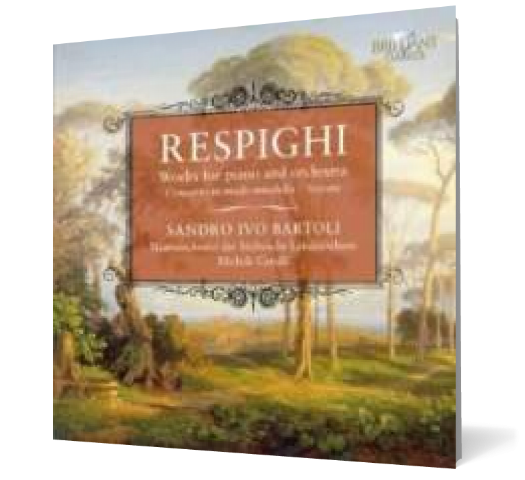 Respighi: Works for Piano and Orchestra