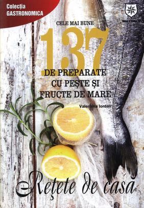 Rețete de casă - cele mai bune 137 de preparate din pește și fructe de mare