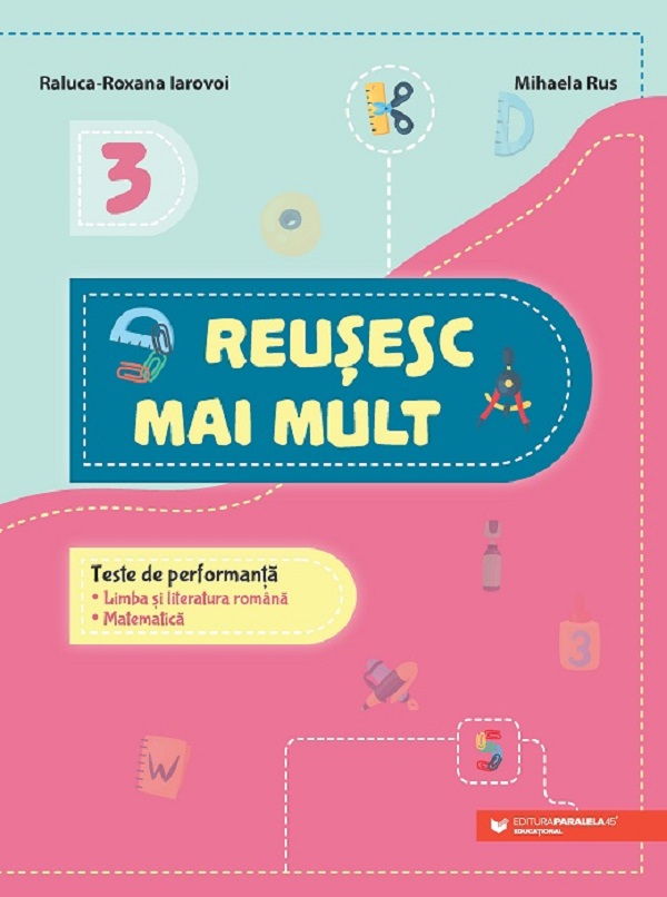 Reușesc mai mult. Teste de performanță. Clasa a III-a