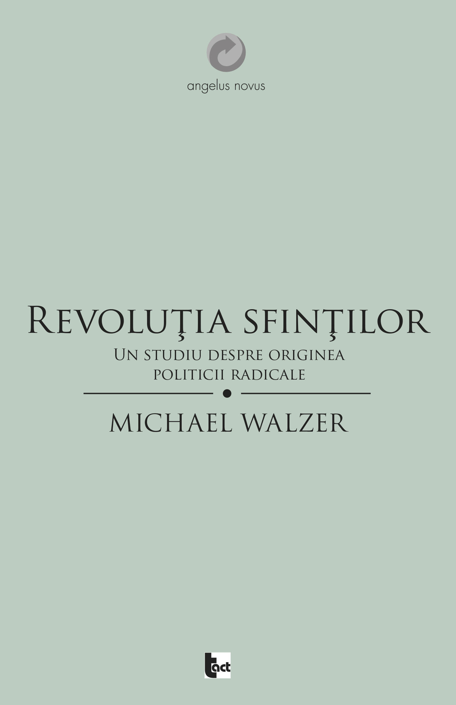 Revolutia sfintilor. Un studiu despre originea politicii radicale