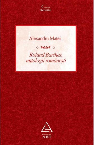 Roland Barthes, mitologii romanesti