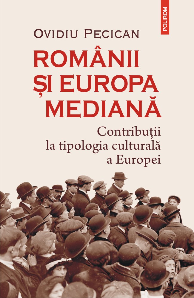 Românii și Europa mediană. Contribuții la tipologia culturală a Europei