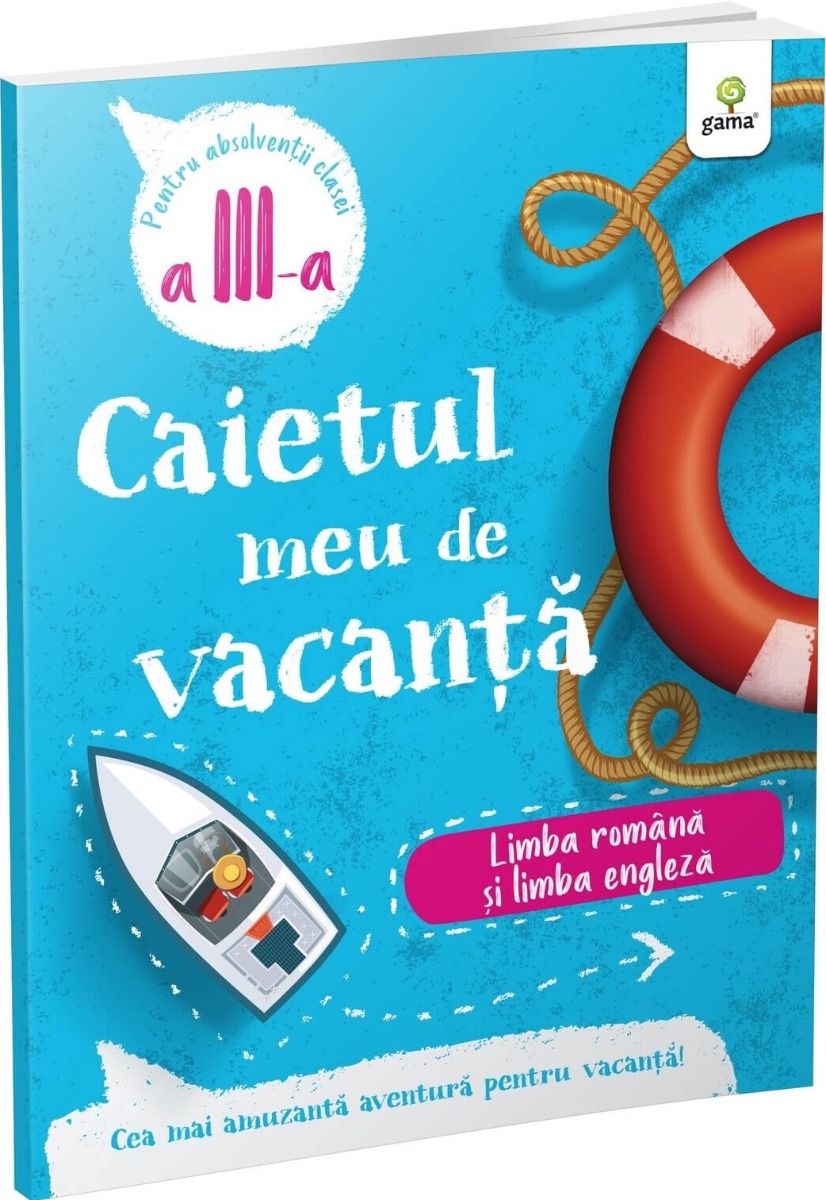 Caietul meu de vacanță. Limba română și limba engleză (clasa a III-a)