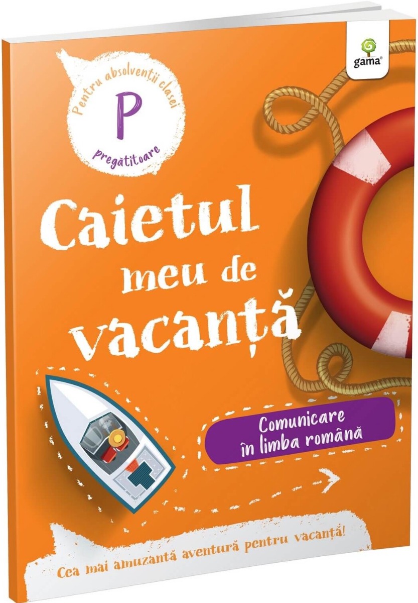 Caietul meu de vacanță. Comunicare în limba română (clasa pregătitoare)