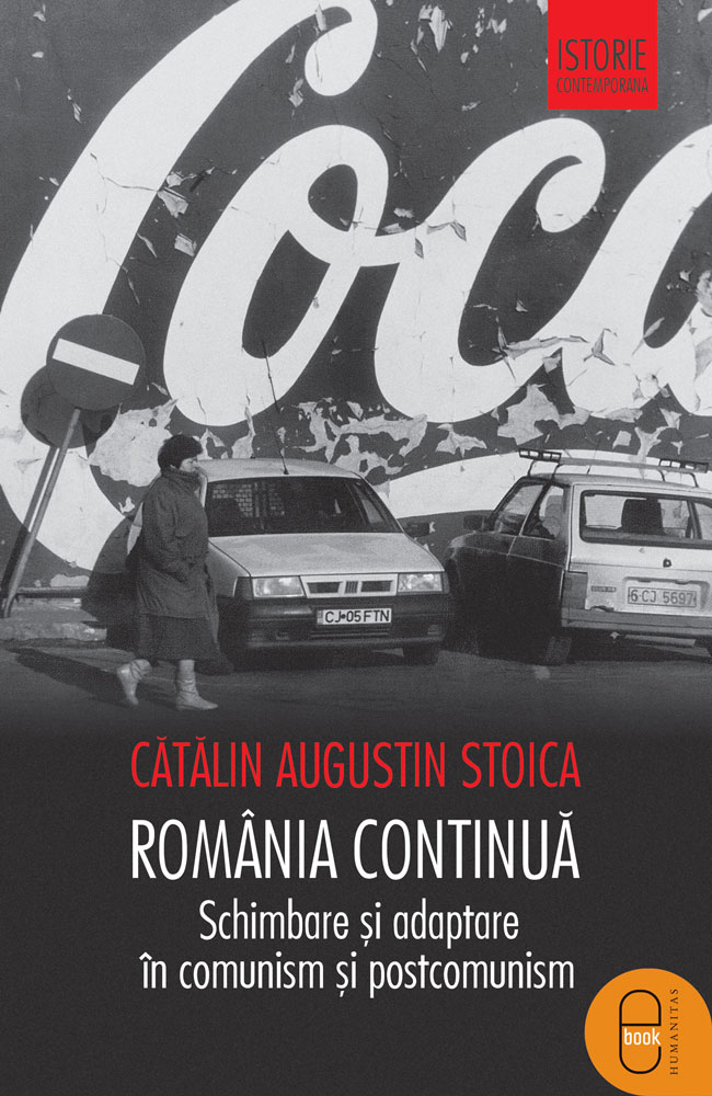 Romania continua. Schimbare si adaptare in comunism si postcomunism (ebook)