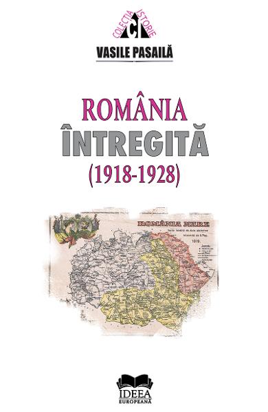 Romania intregita (1918-1928)