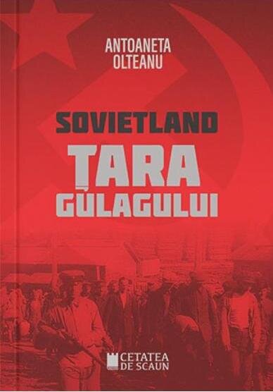 Tara Gulagului (Sovietland II)