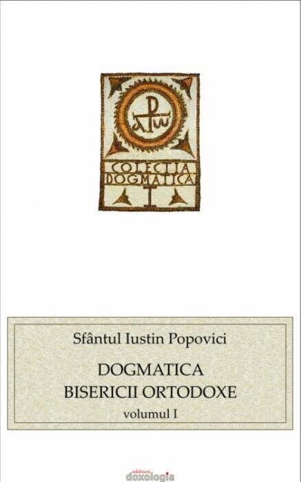 Dogmatica Bisericii Ortodoxe (vol. I)