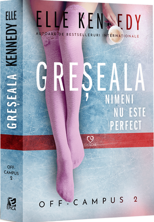 Greșeala (seria Off-campus, vol. 2)