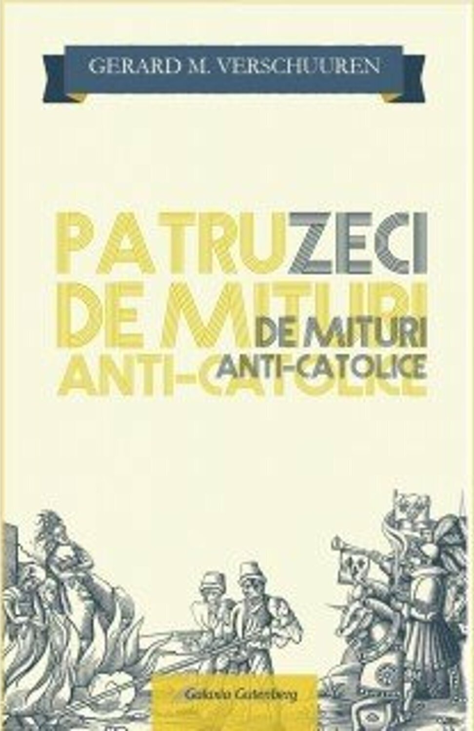 40 de mituri anti-catolice