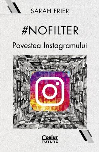 #nofilter. Povestea Instagramului