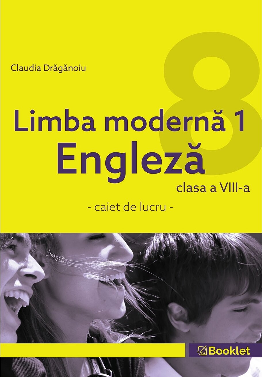 Limba modernă 1 engleză – caiet de lucru pentru clasa a VIII-a