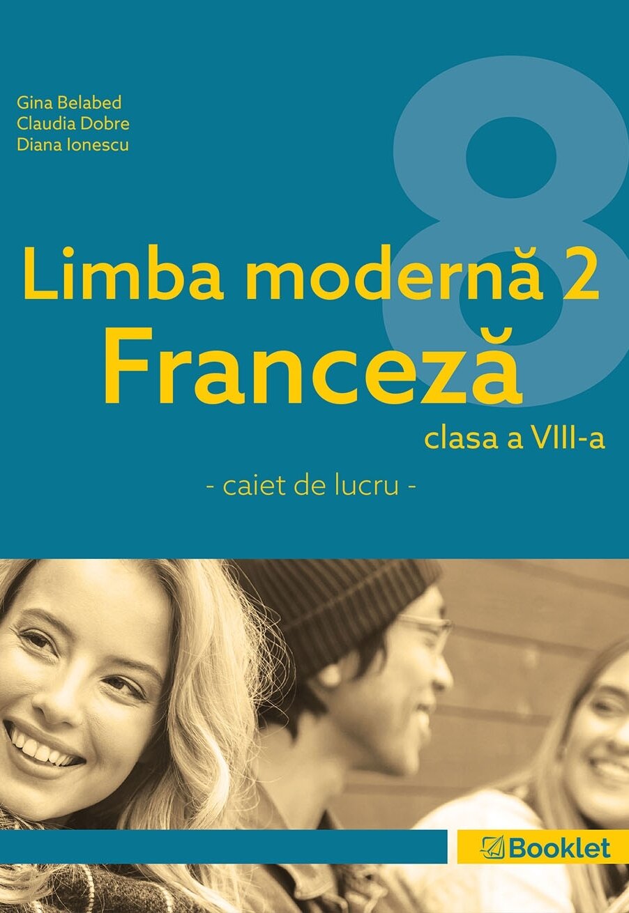 Limba modernă 2 franceză – caiet de lucru pentru clasa a VIII-a