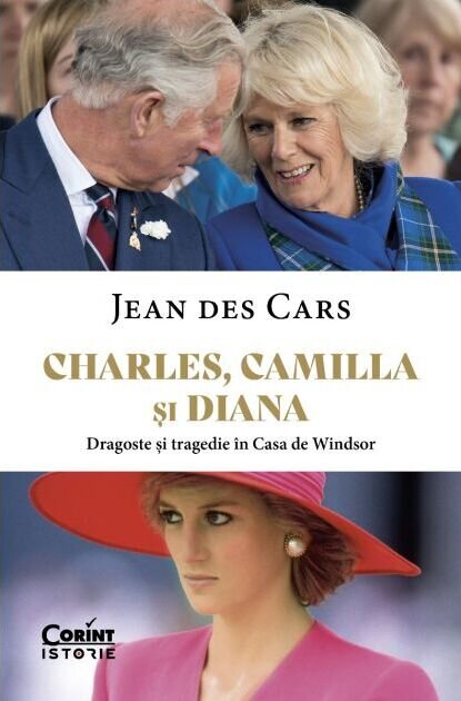 Charles, Camilla și Diana. Dragoste și tragedie în Casa de Windsor